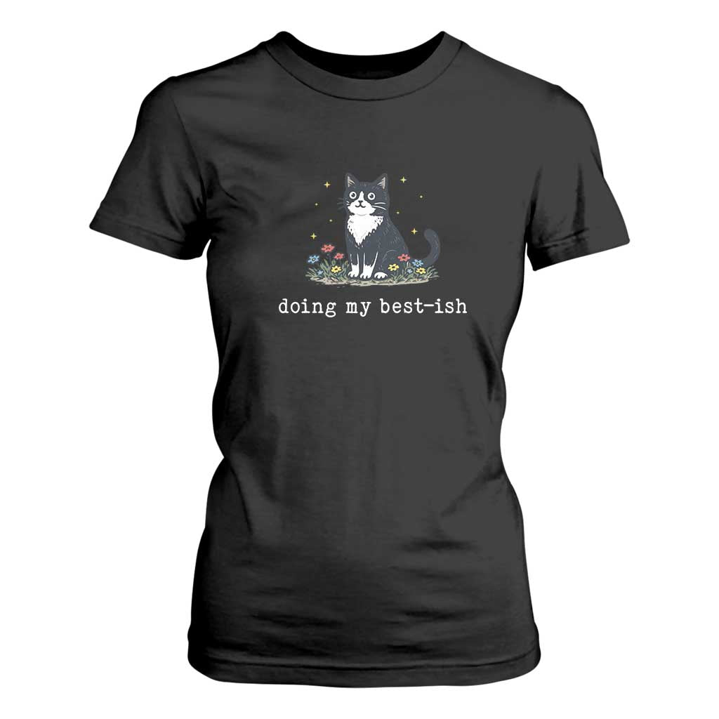Doing My Best-ish T Shirt For Women Funny Cat Sarcastic Joke TS14 Black Print Your Wear