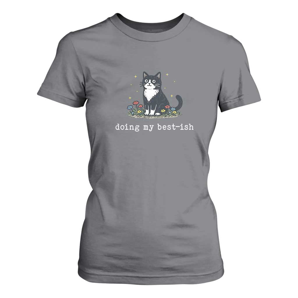 Doing My Best-ish T Shirt For Women Funny Cat Sarcastic Joke TS14 Charcoal Print Your Wear