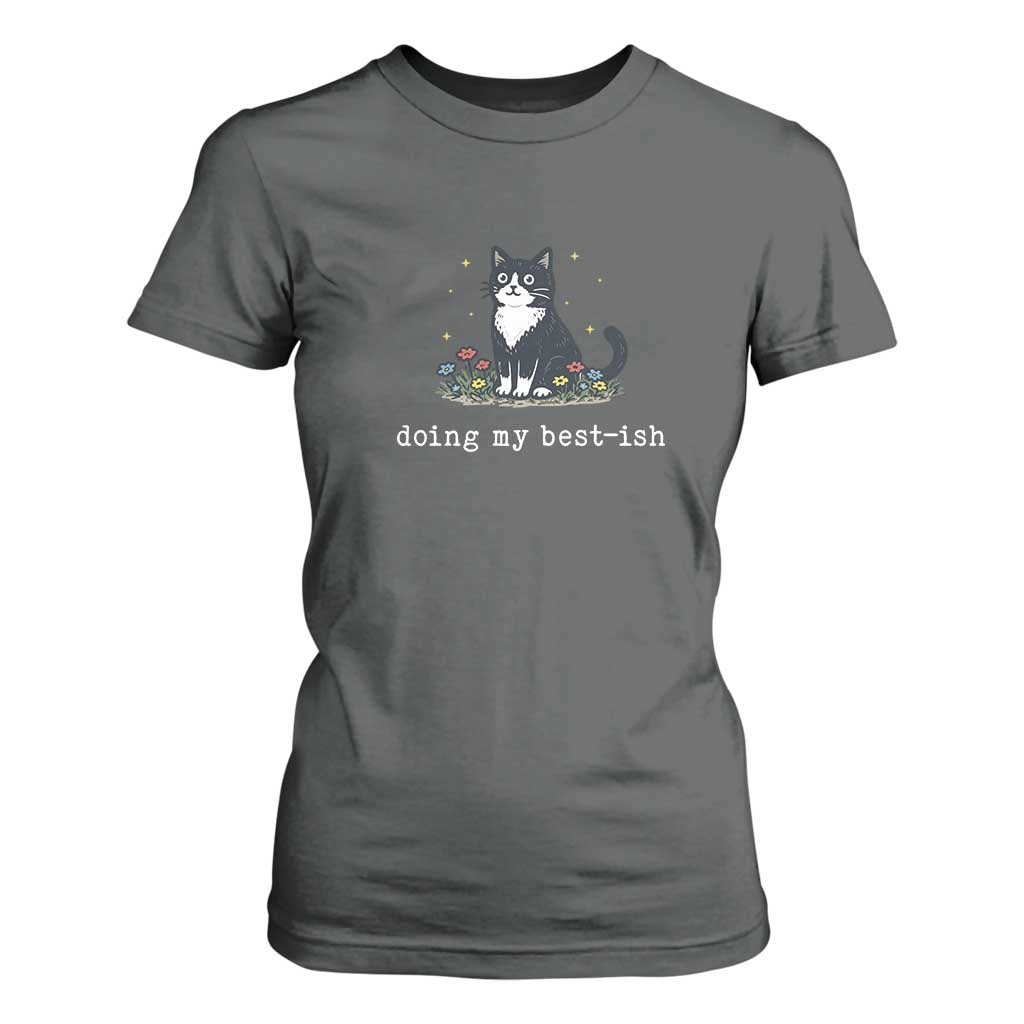 Doing My Best-ish T Shirt For Women Funny Cat Sarcastic Joke TS14 Dark Heather Print Your Wear