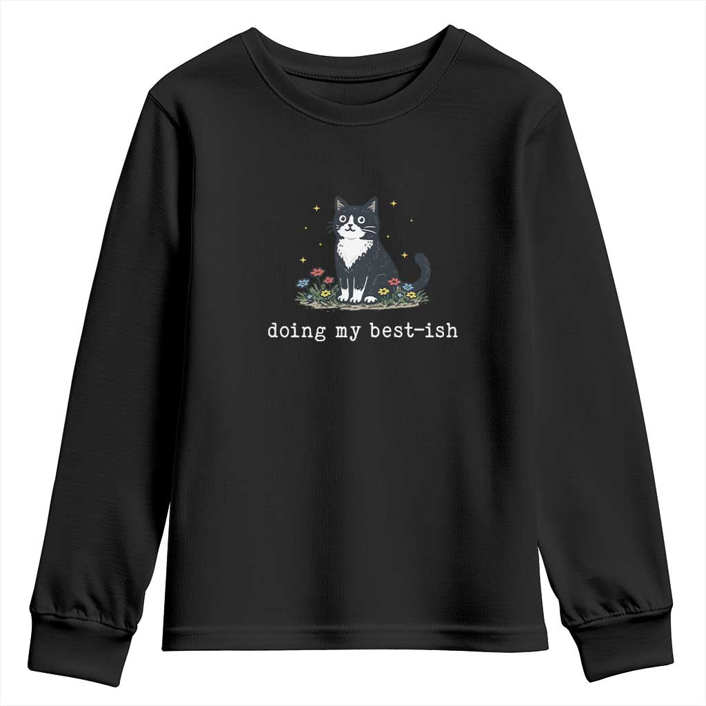 Doing My Best-ish Youth Sweatshirt Funny Cat Sarcastic Joke TS14 Black Print Your Wear