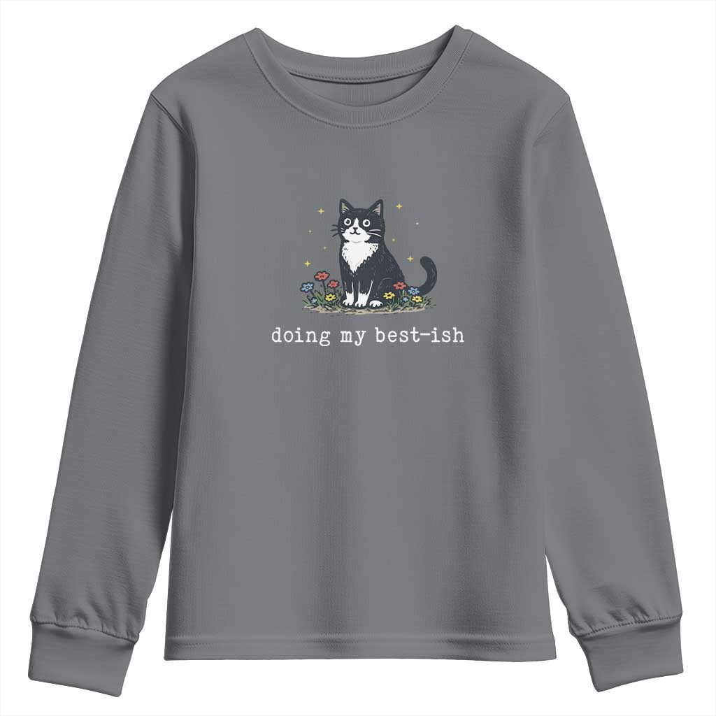 Doing My Best-ish Youth Sweatshirt Funny Cat Sarcastic Joke TS14 Charcoal Print Your Wear