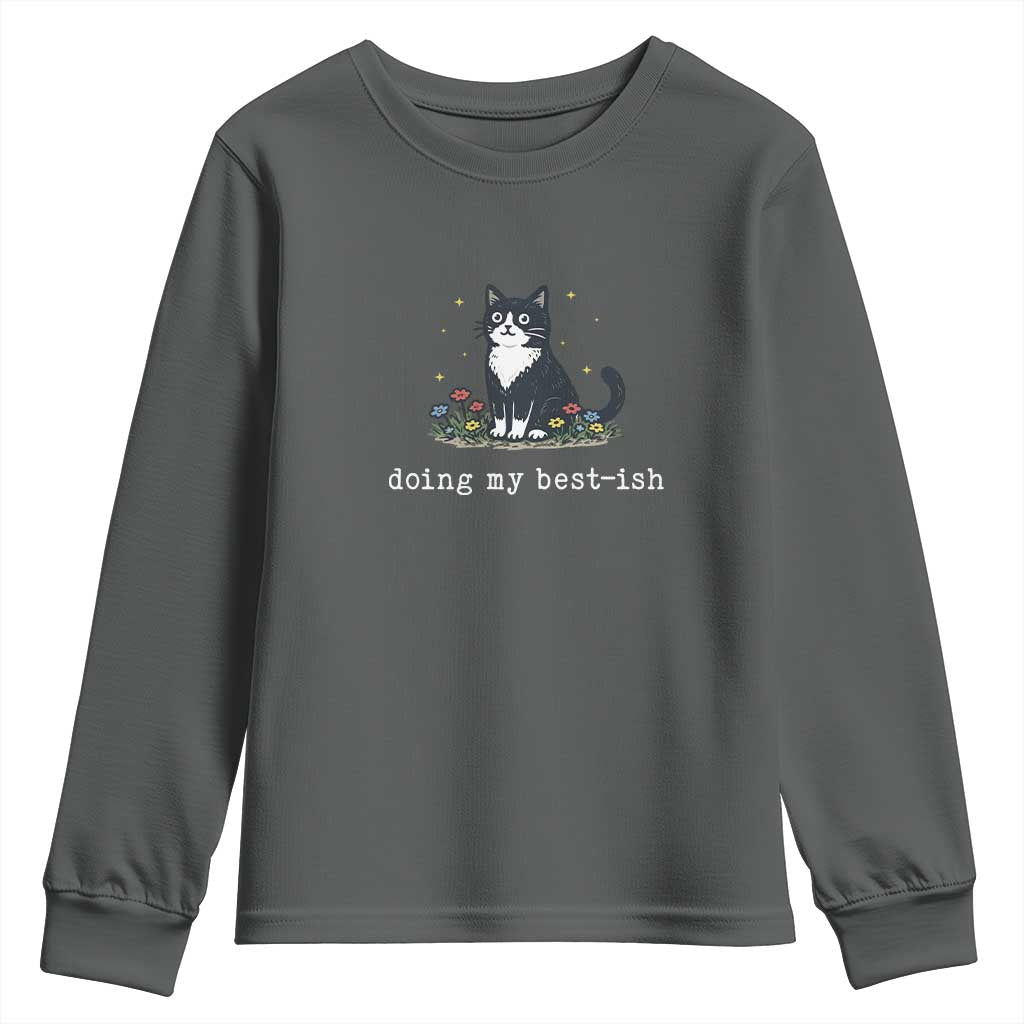 Doing My Best-ish Youth Sweatshirt Funny Cat Sarcastic Joke TS14 Dark Heather Print Your Wear
