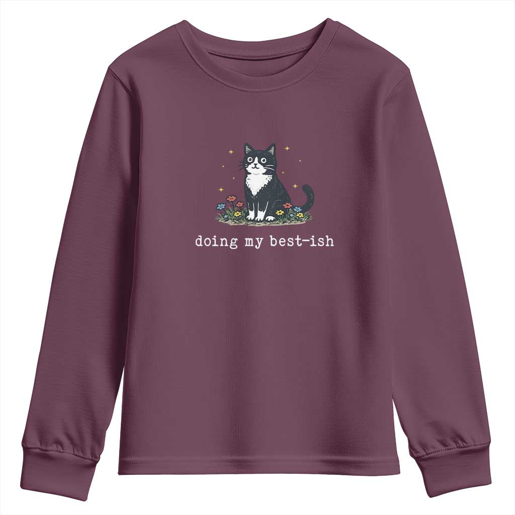 Doing My Best-ish Youth Sweatshirt Funny Cat Sarcastic Joke TS14 Maroon Print Your Wear
