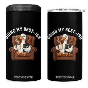 Doing My Best-ish 4 in 1 Can Cooler Tumbler Funny Silly Goose Sarcastic Joke TS14 One Size: 16 oz Black Print Your Wear