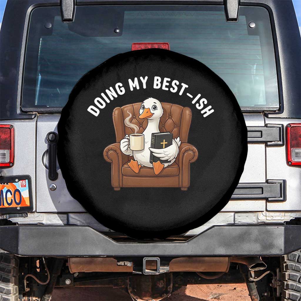 Doing My Best-ish Spare Tire Cover Funny Silly Goose Sarcastic Joke TS14 No hole Black Print Your Wear