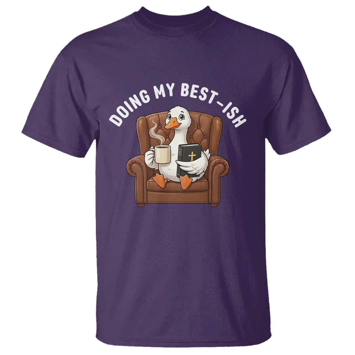 Doing My Best-ish T Shirt Funny Silly Goose Sarcastic Joke TS14 Purple Print Your Wear