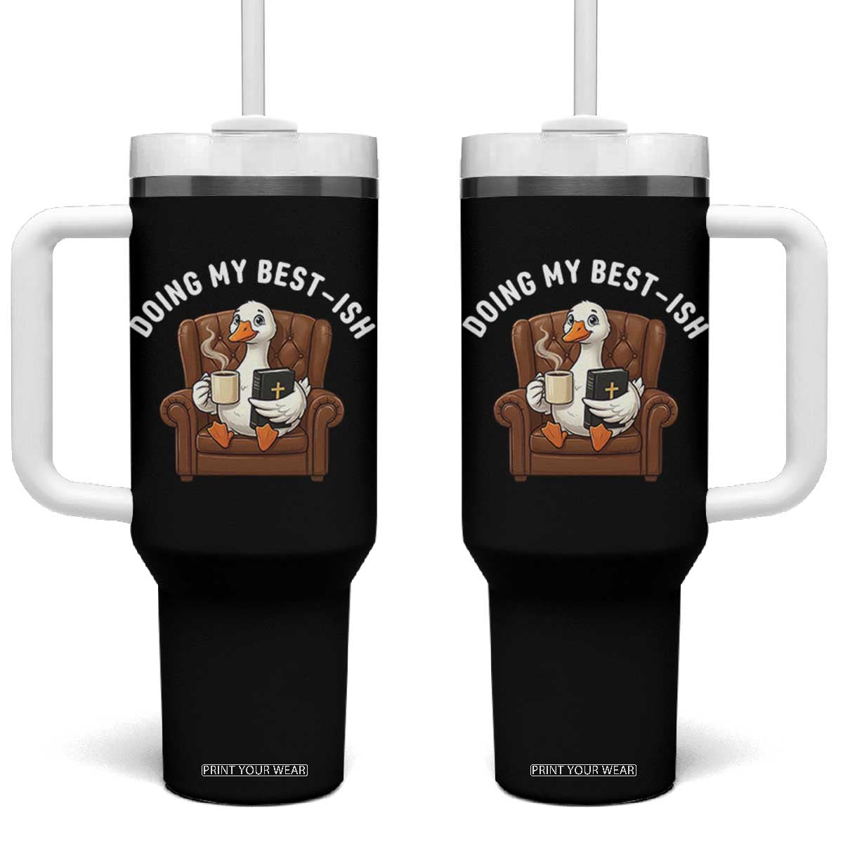 Doing My Best-ish Tumbler With Handle Funny Silly Goose Sarcastic Joke TS14 One Size: 40 oz Black Print Your Wear