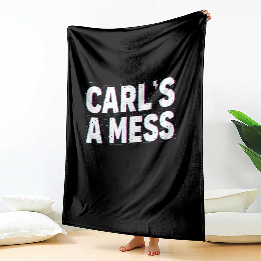 Carl's a Mess Throw Blanket Funny Reality TV TS14 Print Your Wear