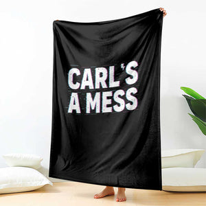 Carl's a Mess Throw Blanket Funny Reality TV TS14 Print Your Wear