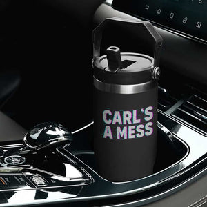 Carl's a Mess Flip Straw Tumbler Funny Reality TV TS14 Print Your Wear
