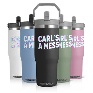 Carl's a Mess Flip Straw Tumbler Funny Reality TV TS14 Print Your Wear