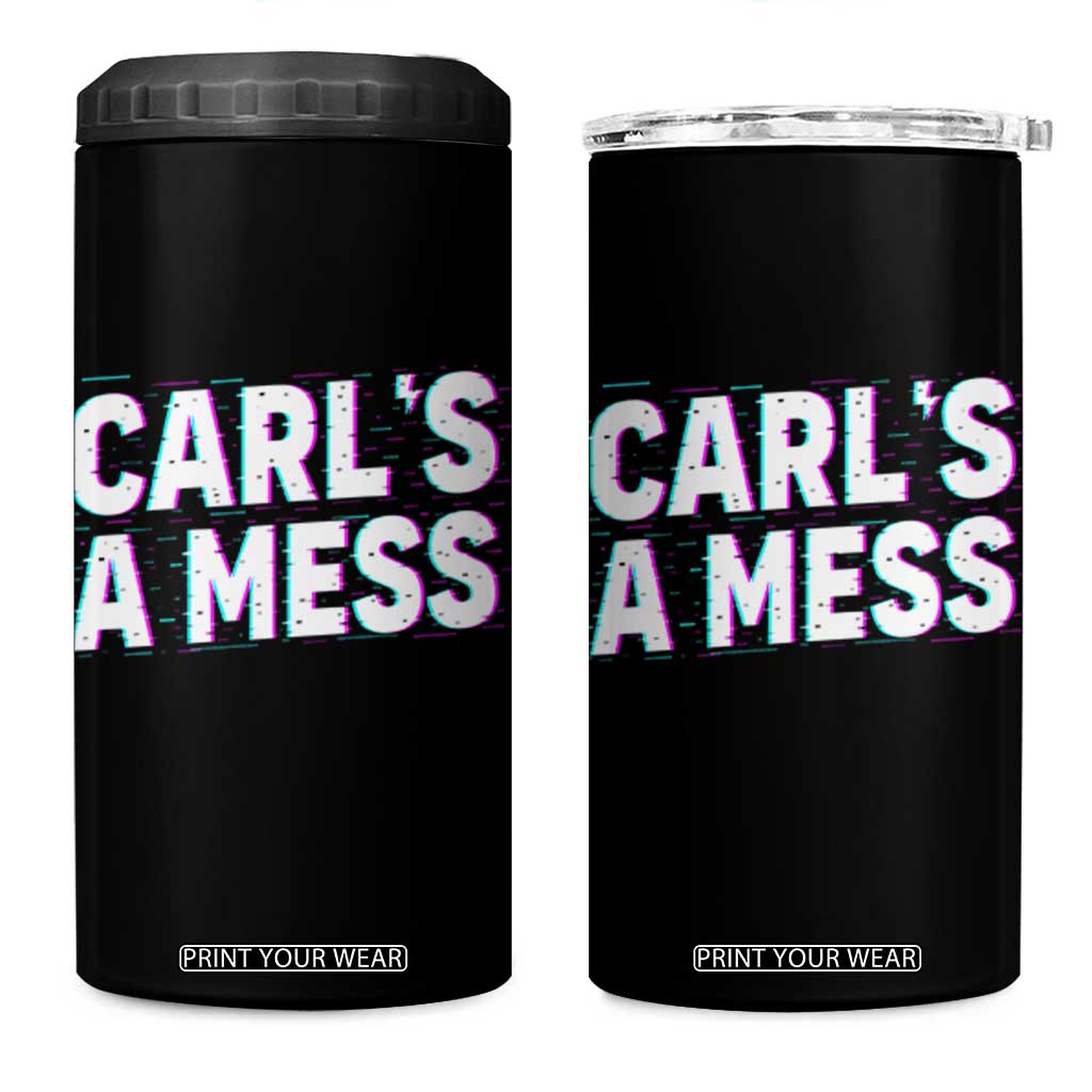 Carl's a Mess 4 in 1 Can Cooler Tumbler Funny Reality TV TS14 One Size: 16 oz Black Print Your Wear