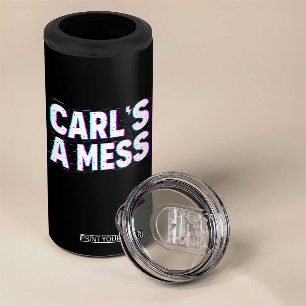 Carl's a Mess 4 in 1 Can Cooler Tumbler Funny Reality TV TS14 Print Your Wear