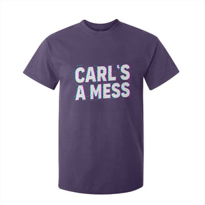 Carl's a Mess T Shirt For Kid Funny Reality TV TS14 Purple Print Your Wear