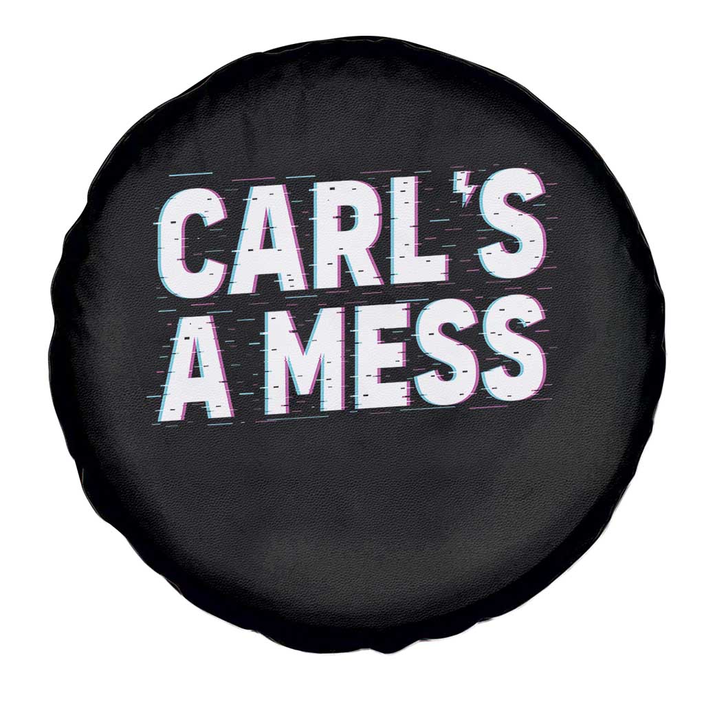 Carl's a Mess Spare Tire Cover Funny Reality TV TS14 Print Your Wear
