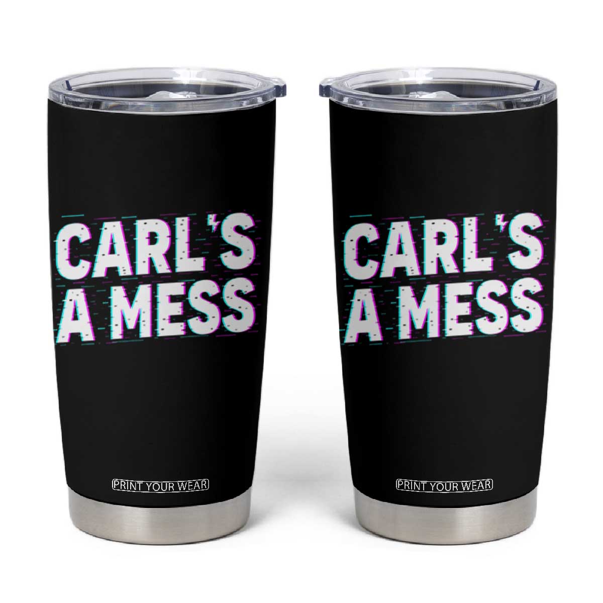 Carl's a Mess Tumbler Cup Funny Reality TV TS14 Black Print Your Wear