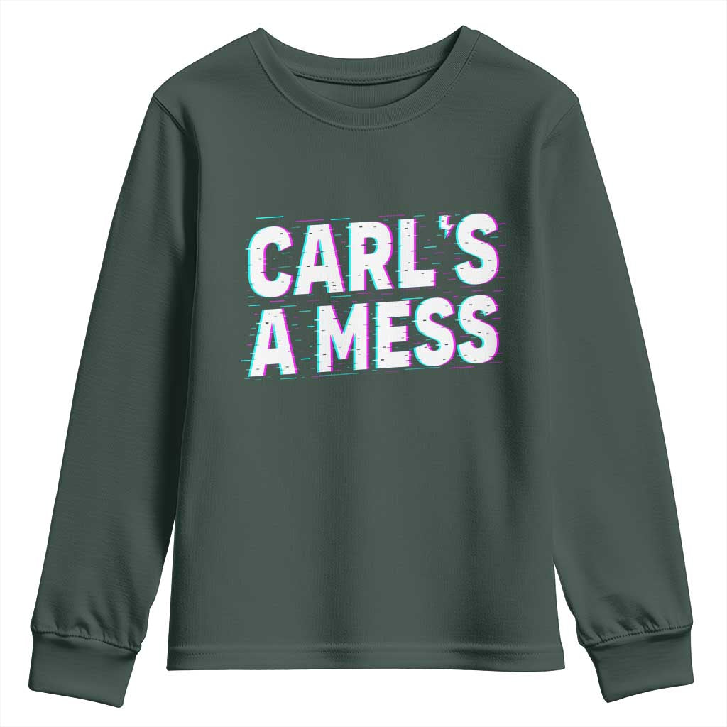 Carl's a Mess Youth Sweatshirt Funny Reality TV TS14 Dark Forest Green Print Your Wear