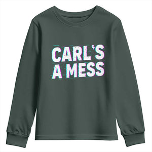Carl's a Mess Youth Sweatshirt Funny Reality TV TS14 Dark Forest Green Print Your Wear