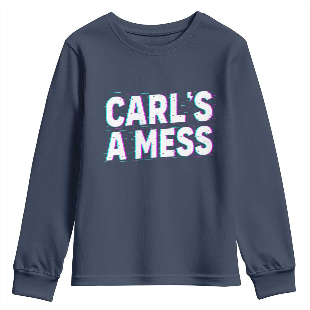 Carl's a Mess Youth Sweatshirt Funny Reality TV TS14 Navy Print Your Wear