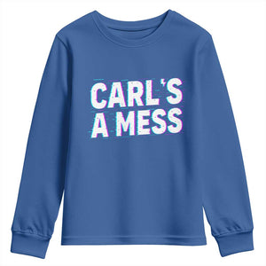 Carl's a Mess Youth Sweatshirt Funny Reality TV TS14 Royal Blue Print Your Wear