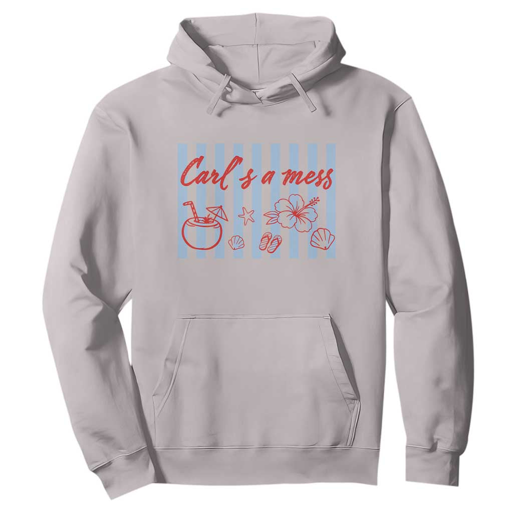Carl's a Mess Hoodie Viral Sarcastic Reality TV TS14 Ice Gray Print Your Wear