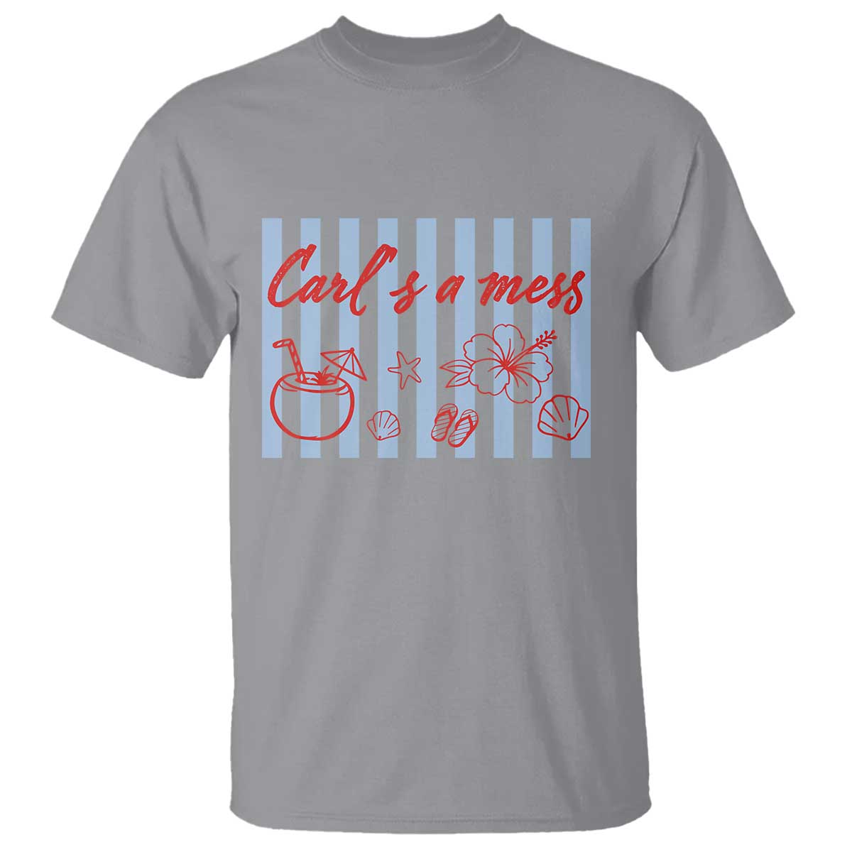Carl's a Mess T Shirt - Viral Sarcastic Reality TV TS14 Sport Gray Print Your Wear