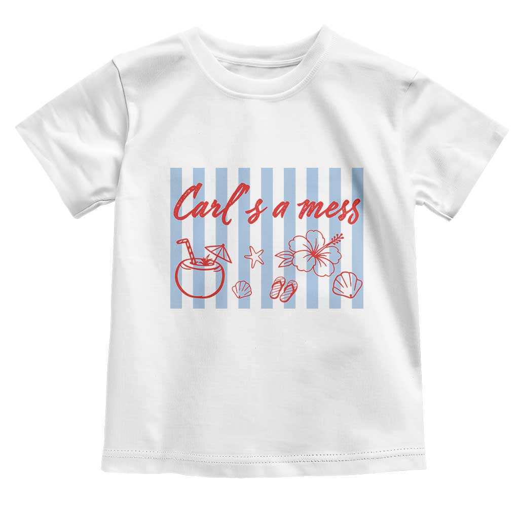Carl's a Mess Toddler T Shirt Viral Sarcastic Reality TV TS14 White Print Your Wear