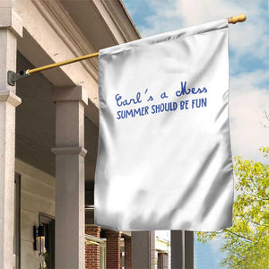 Summer Should be Fun Garden Flag Funny Reality TV Carl's a Mess Meme TS14 Print Your Wear