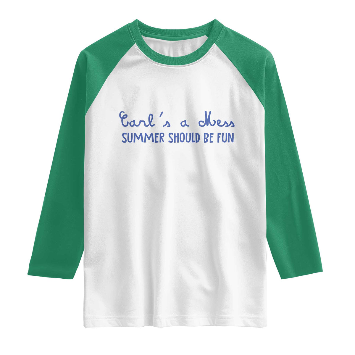 Summer Should be Fun Raglan Shirt Funny Reality TV Carl's a Mess Meme TS14 White Kelly Green Print Your Wear