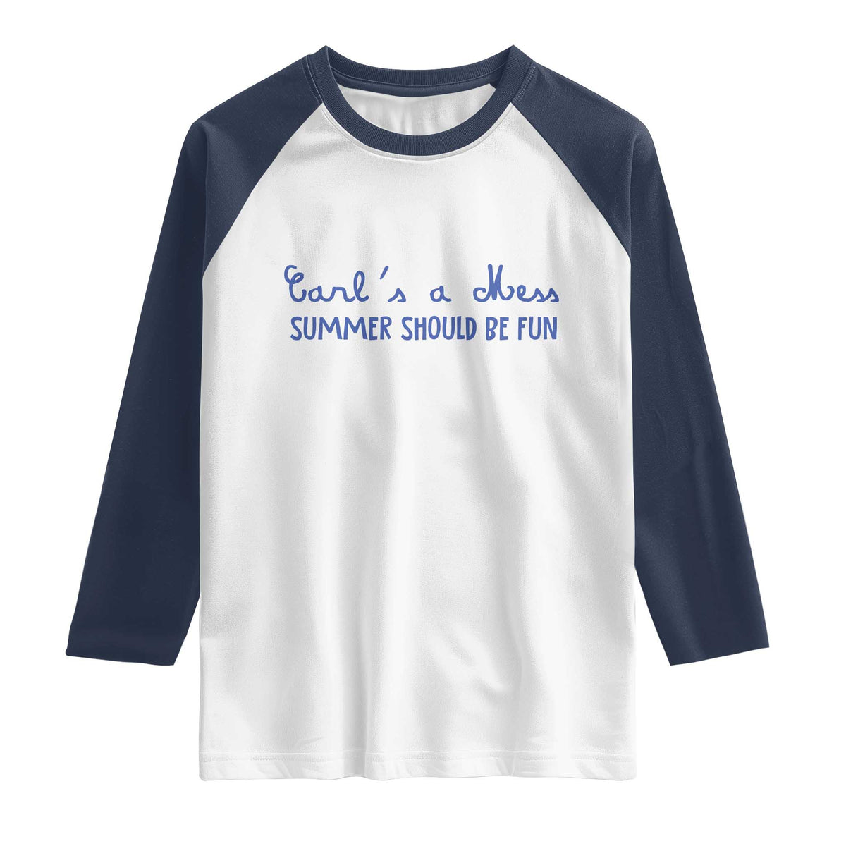 Summer Should be Fun Raglan Shirt Funny Reality TV Carl's a Mess Meme TS14 White Navy Print Your Wear
