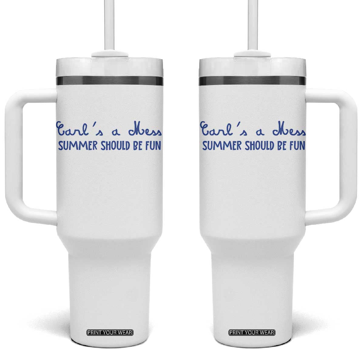Summer Should be Fun Tumbler With Handle Funny Reality TV Carl's a Mess Meme TS14 One Size: 40 oz White Print Your Wear
