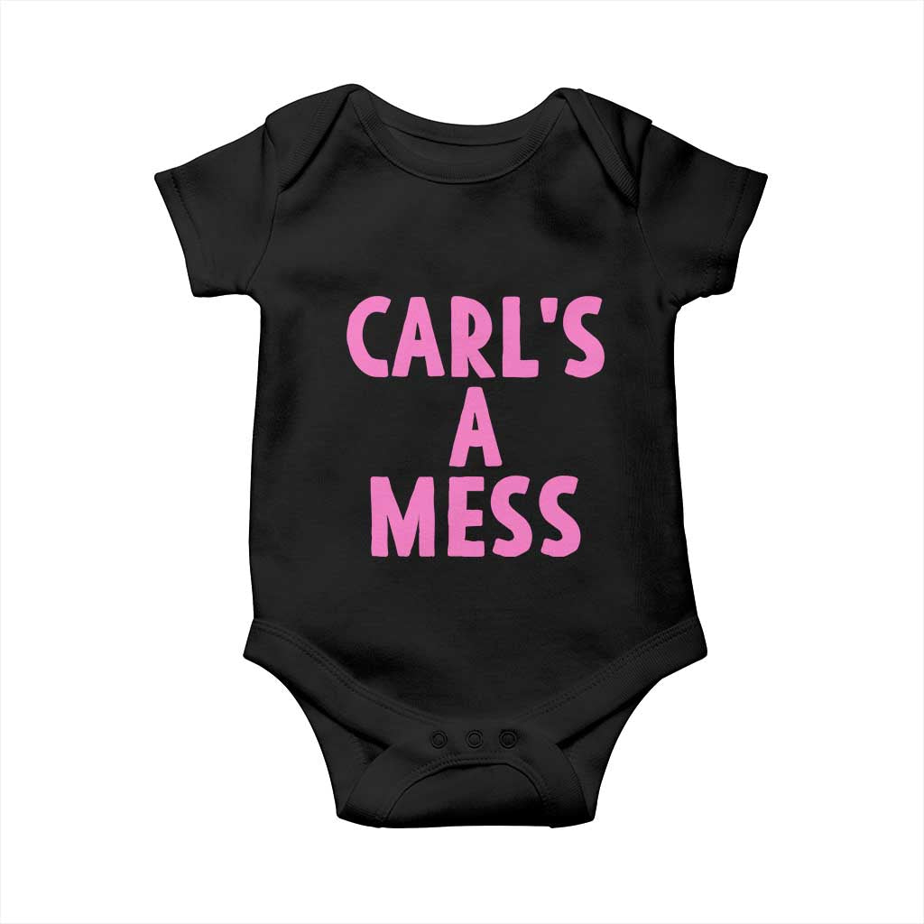 Carl's a Mess Baby Onesie Viral Reality TV Quote Meme TS14 Black Print Your Wear