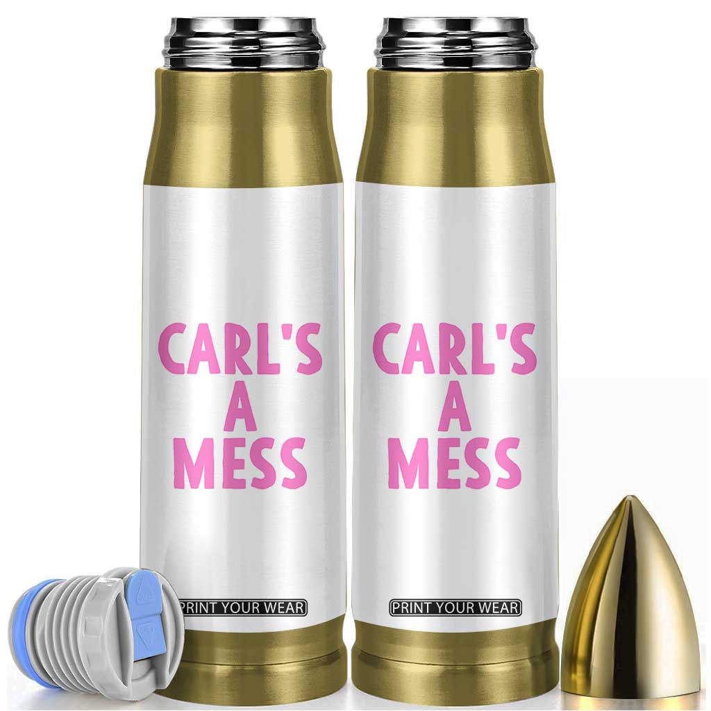 Carl's a Mess Bullet Tumbler Viral Reality TV Quote Meme TS14 White Print Your Wear