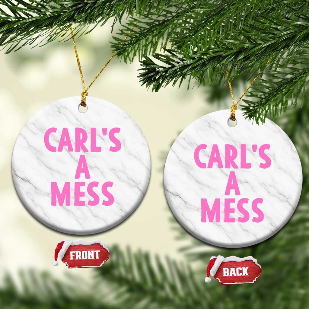 Carl's a Mess Ceramic Ornament Viral Reality TV Quote Meme TS14 1pc White Marble Print Your Wear