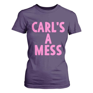 Carl's a Mess T Shirt For Women Viral Reality TV Quote Meme TS14 Purple Print Your Wear