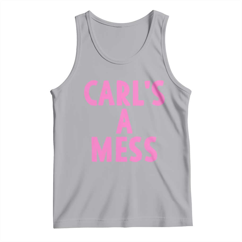 Carl's a Mess Tank Top Viral Reality TV Quote Meme TS14 Athletic Heather Print Your Wear