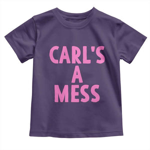Carl's a Mess Toddler T Shirt Viral Reality TV Quote Meme TS14 Purple Print Your Wear