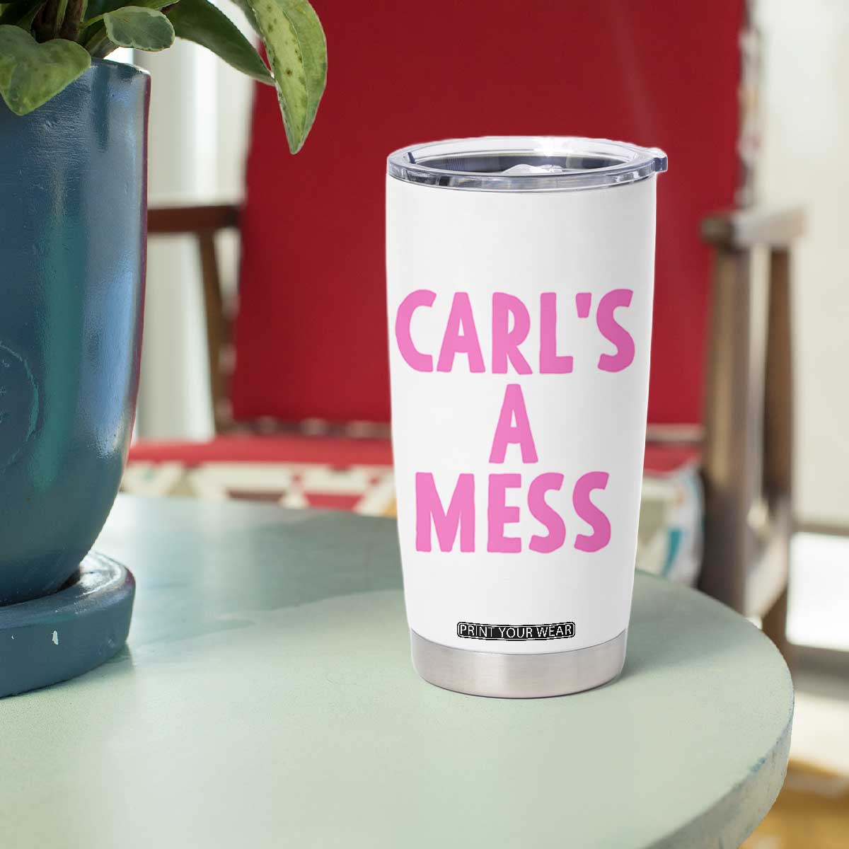 Carl's a Mess Tumbler Cup Viral Reality TV Quote Meme TS14 Print Your Wear