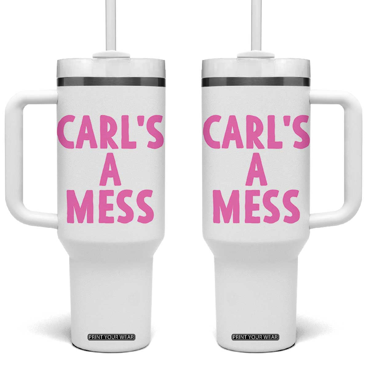 Carl's a Mess Tumbler With Handle Viral Reality TV Quote Meme TS14 One Size: 40 oz White Print Your Wear