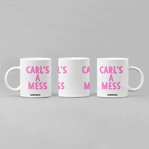 Carl's a Mess Coffee Mug Viral Reality TV Quote Meme TS14 Print Your Wear