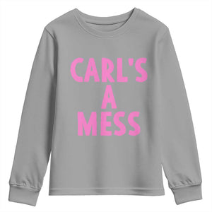 Carl's a Mess Youth Sweatshirt Viral Reality TV Quote Meme TS14 Sport Gray Print Your Wear