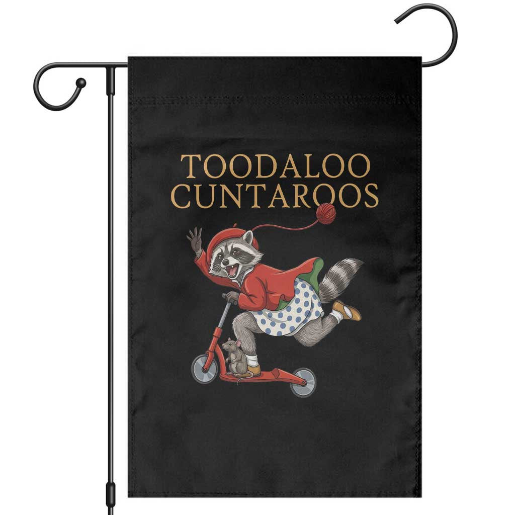 Toodaloo Cuntaroos Garden Flag Funny Sarcastic Raccoon Inappropriate Meme TS14 Black Print Your Wear
