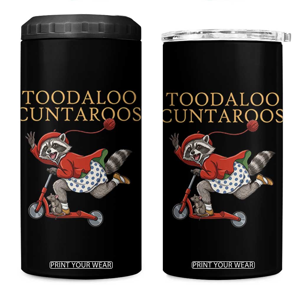 Toodaloo Cuntaroos 4 in 1 Can Cooler Tumbler Funny Sarcastic Raccoon Inappropriate Meme TS14 One Size: 16 oz Black Print Your Wear