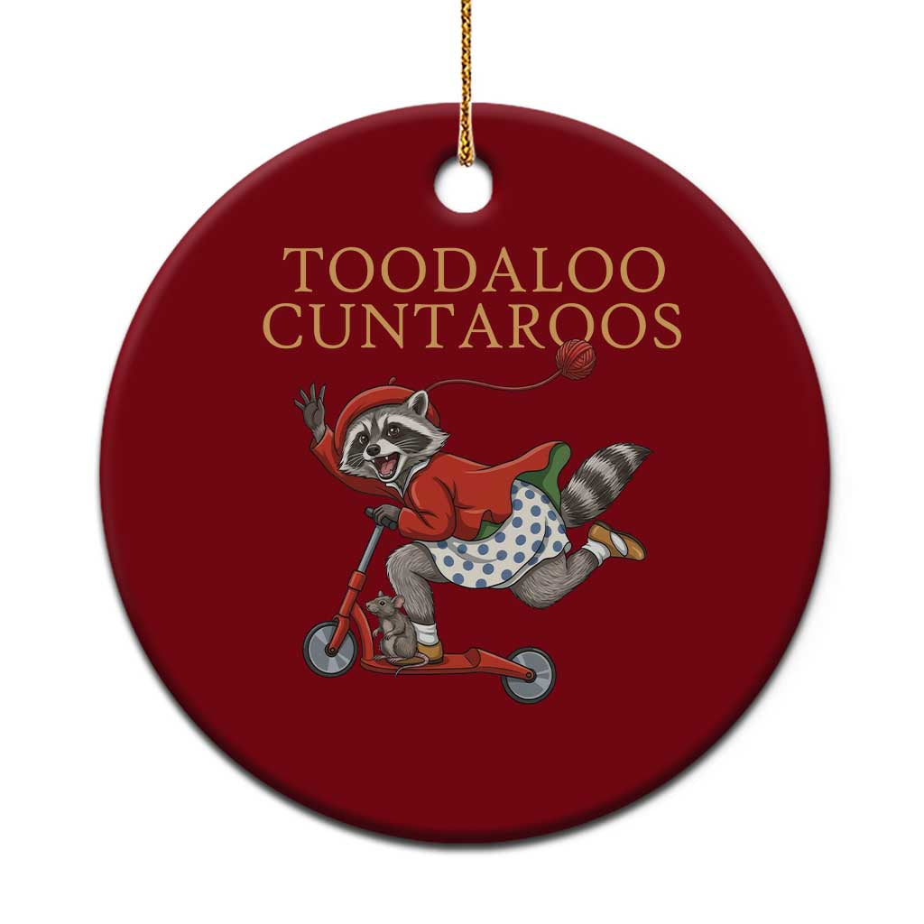 Toodaloo Cuntaroos Ceramic Ornament Funny Sarcastic Raccoon Inappropriate Meme TS14 1pc Red Print Your Wear