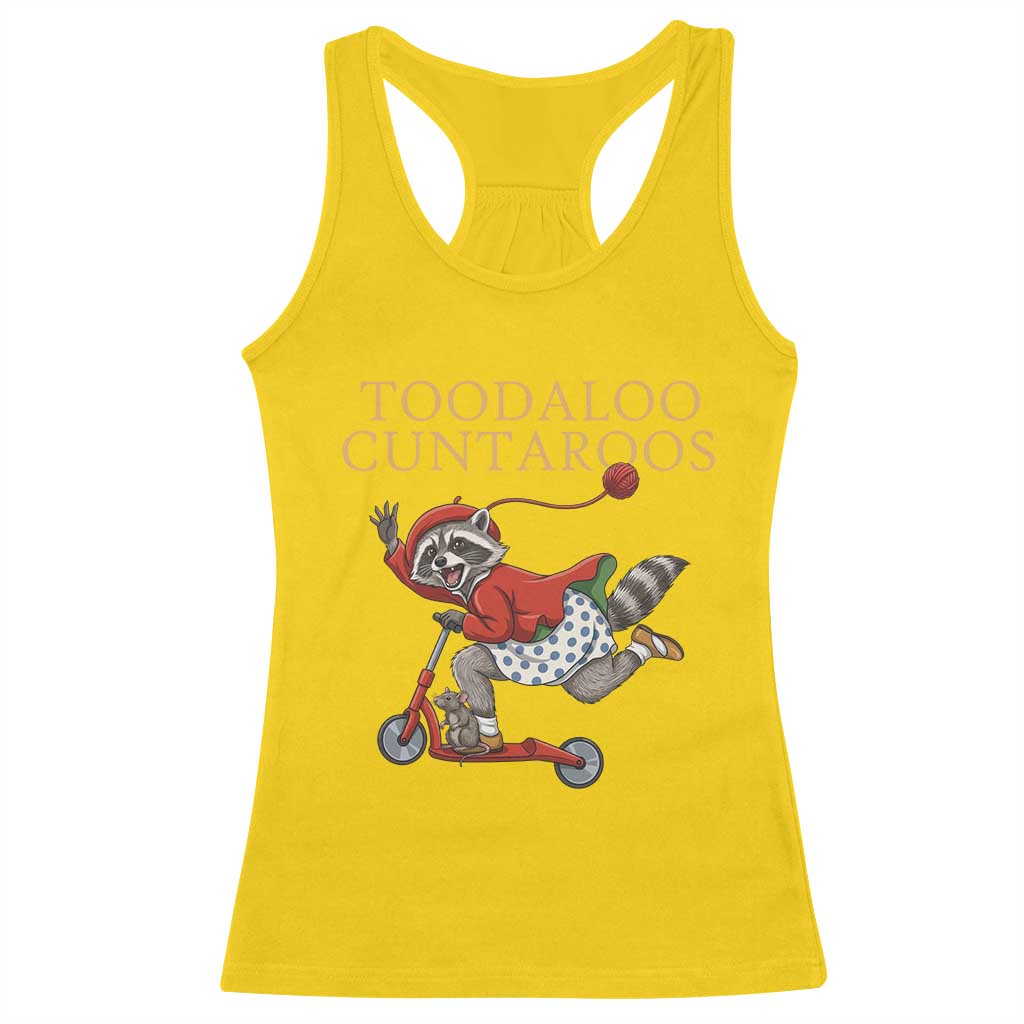 Toodaloo Cuntaroos Racerback Tank Top Funny Sarcastic Raccoon Inappropriate Meme TS14 Daisy Print Your Wear