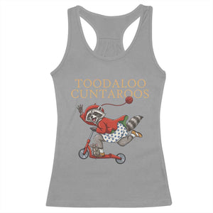 Toodaloo Cuntaroos Racerback Tank Top Funny Sarcastic Raccoon Inappropriate Meme TS14 Sport Gray Print Your Wear