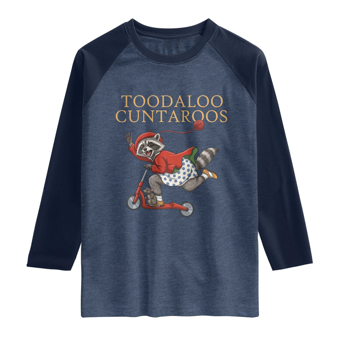 Toodaloo Cuntaroos Raglan Shirt Funny Sarcastic Raccoon Inappropriate Meme TS14 Heather Denim Navy Print Your Wear
