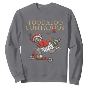 Toodaloo Cuntaroos Sweatshirt Funny Sarcastic Raccoon Inappropriate Meme TS14 Charcoal Print Your Wear