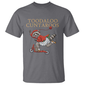 Toodaloo Cuntaroos T Shirt Funny Sarcastic Raccoon Inappropriate Meme TS14 Charcoal Print Your Wear