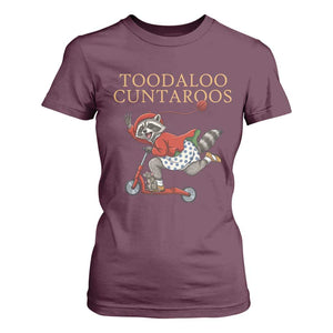 Toodaloo Cuntaroos T Shirt For Women Funny Sarcastic Raccoon Inappropriate Meme TS14 Maroon Print Your Wear